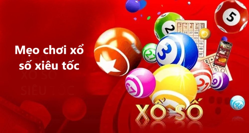 Mẹo tham gia xổ số siêu tốc Win555 