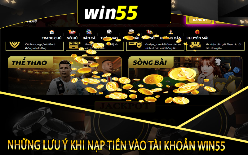 Một số vấn đề phải lưu ý khi nạp tiền Win55